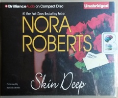 Skin Deep written by Nora Roberts performed by Marie Caliendo on CD (Unabridged)